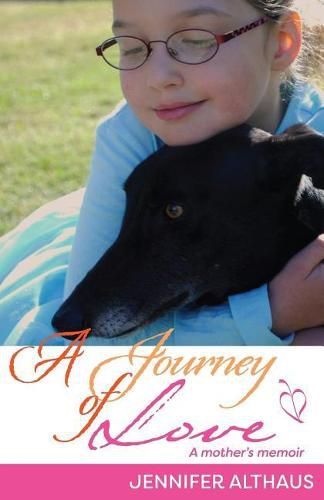 Cover image for A Journey of Love: A mother's memoir