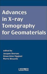 Cover image for Advances in X-ray Tomography for Geomaterials