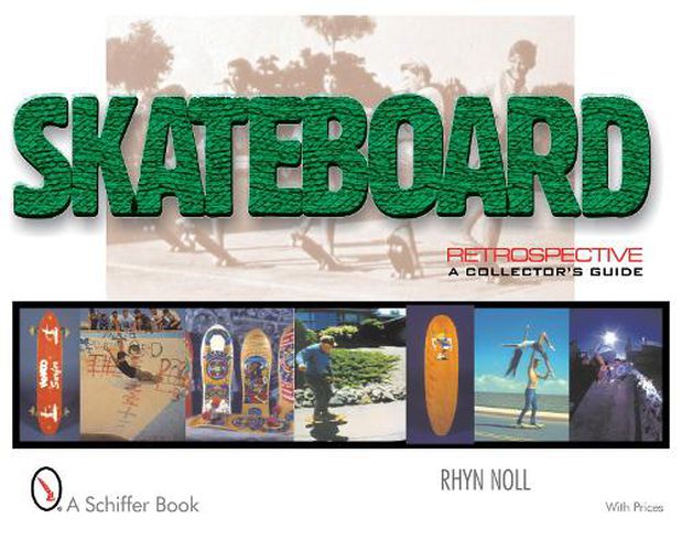 Cover image for Skateboard Retrospective: a Collector's Guide