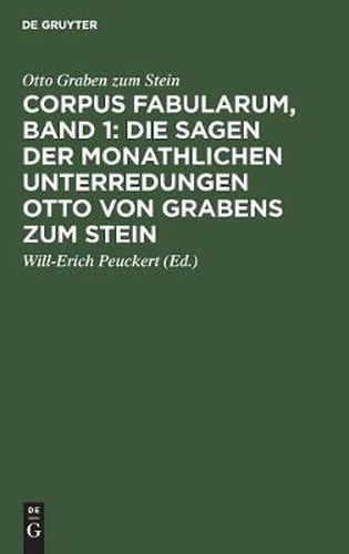 Cover image for Corpus Fabularum, Band 1: Die Sagen Der Monathlichen Unterredungen Otto Von Grabens Zum Stein: [Nachricht Von Den Monathlichen Unterredungen Von Dem Reiche Der Geister]
