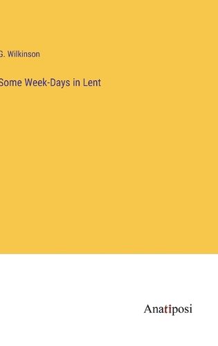 Cover image for Some Week-Days in Lent