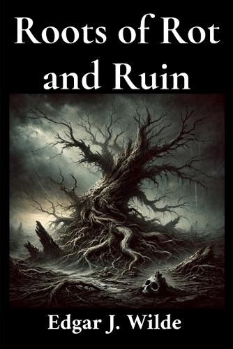 Cover image for Roots of Rot and Ruin