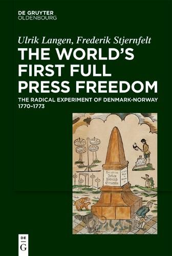 Cover image for The World's First Full Press Freedom: The Radical Experiment of Denmark-Norway 1770-1773