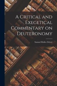 Cover image for A Critical and Exegetical Commentary on Deuteronomy