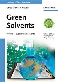 Cover image for Handbook of Green Chemistry - Green Solvents - Supercritical Solvents V 4