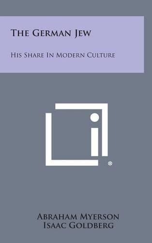 Cover image for The German Jew: His Share in Modern Culture