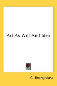 Cover image for Art as Will and Idea