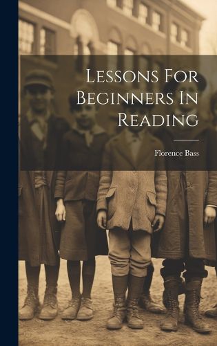 Cover image for Lessons For Beginners In Reading