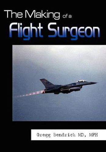 Cover image for The Making of a Flight Surgeon
