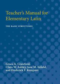 Cover image for Teacher's Manual for Elementary Latin: The Basic Structures