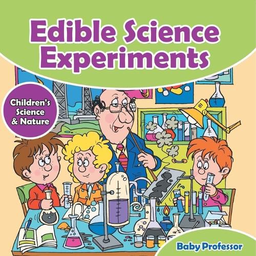 Cover image for Edible Science Experiments - Children's Science & Nature