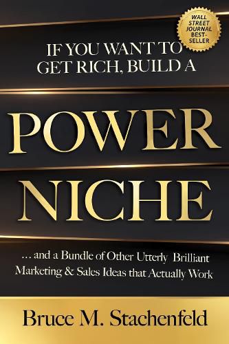 Cover image for If You Want to Get Rich, Build a Power Niche