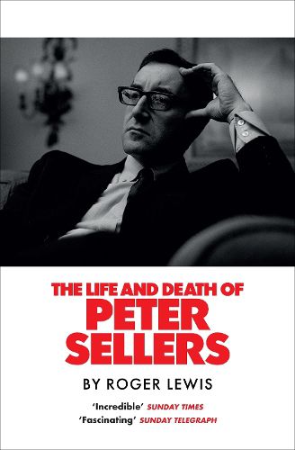 The Life and Death of Peter Sellers