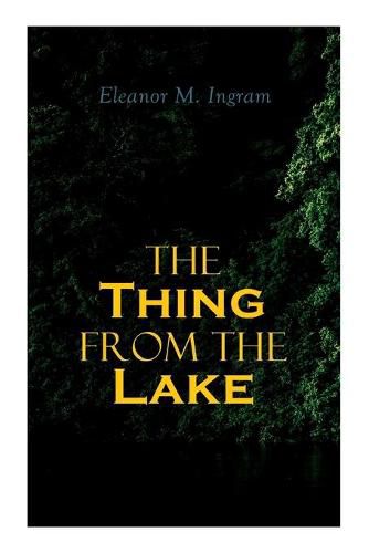 Cover image for The Thing from the Lake: Gothic Mystery Novel