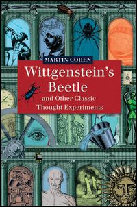 Cover image for Wittgenstein's Beetle and Other Classic Thought Experiments