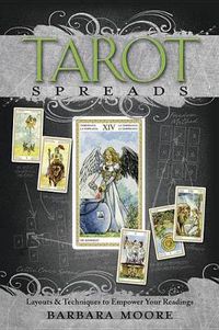 Cover image for Tarot Spreads: Layouts and Techniques to Empower Your Readings