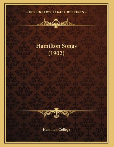 Cover image for Hamilton Songs (1902)