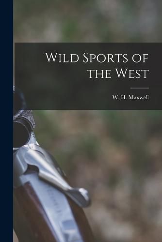 Wild Sports of the West