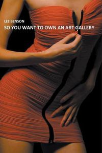 Cover image for So You Want To Own An Art Gallery