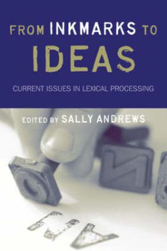 Cover image for From Inkmarks to Ideas: Current Issues in Lexical Processing