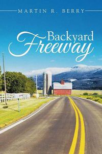 Cover image for Backyard Freeway