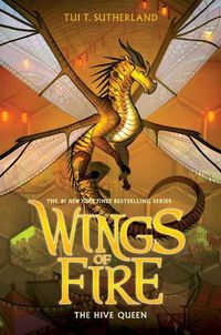 Cover image for The Hive Queen (Wings of Fire #12): Volume 12
