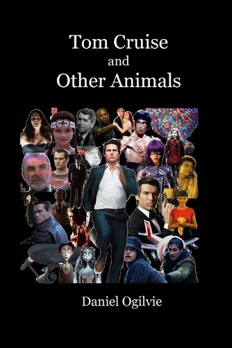 Cover image for Tom Cruise and Other Animals