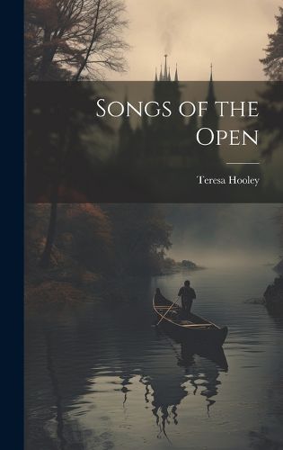 Cover image for Songs of the Open