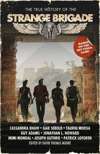 Cover image for The True History Of The Strange Brigade