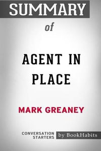 Cover image for Summary of Agent in Place by Mark Greaney: Conversation Starters