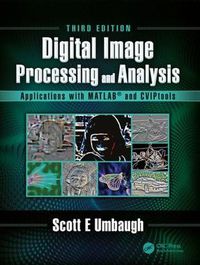 Cover image for Digital Image Processing and Analysis: Applications with MATLAB and CVIPtools