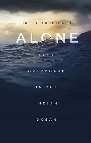 Cover image for Alone: Lost Overboard in the Indian Ocean