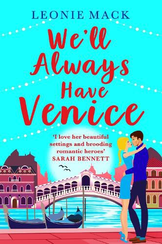 We'll Always Have Venice: Escape to Italy with Leonie Mack for the perfect feel-good read for 2022