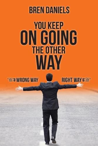 Cover image for You Keep on Going the Other Way