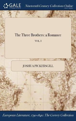 Cover image for The Three Brothers: A Romance; Vol. I