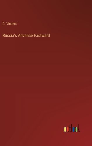 Cover image for Russia's Advance Eastward