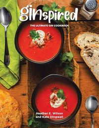 Cover image for Ginspired: The Ultimate Gin Cookbook