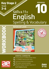 Cover image for KS2 Spelling & Vocabulary Workbook 10: Advanced Level