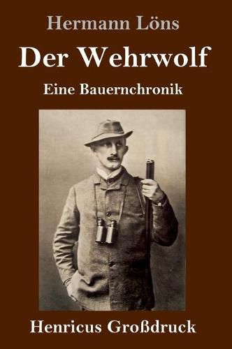 Der Wehrwolf (Grossdruck): Eine Bauernchronik