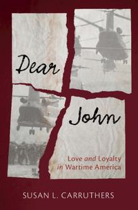 Cover image for Dear John: Love and Loyalty in Wartime America