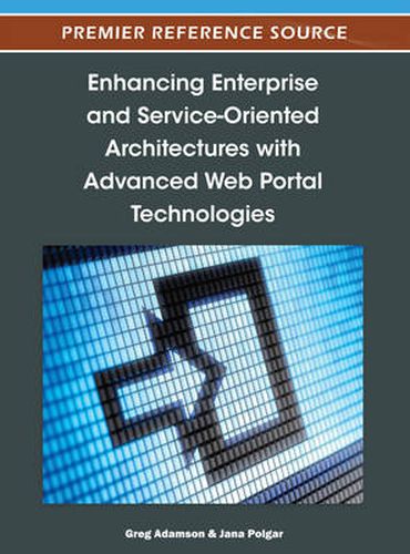 Cover image for Enhancing Enterprise and Service-Oriented Architectures with Advanced Web Portal Technologies