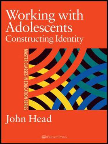 Cover image for Working With Adolescents: Constructing identity