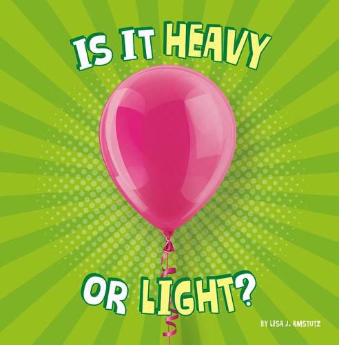 Cover image for Is It Heavy or Light?