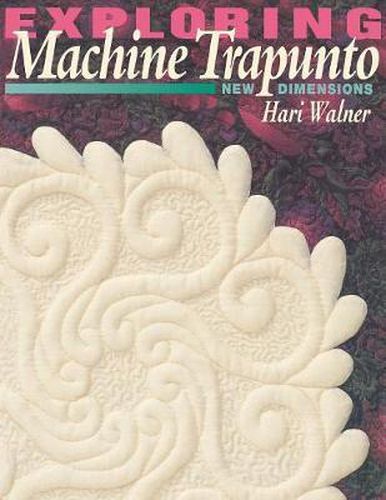Cover image for Exploring Machine Trapunto: New Dimensions
