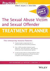 Cover image for The Sexual Abuse Victim and Sexual Offender Treatment Planner, with DSM 5 Updates