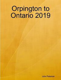Cover image for Orpington to Ontario 2019