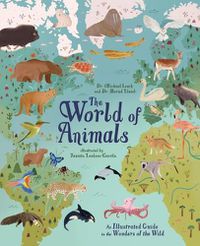 Cover image for The World of Animals: An Illustrated Guide to the Wonders of the Wild