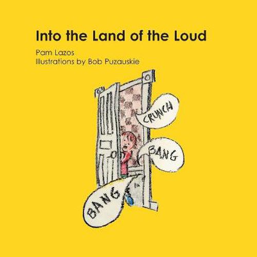 Cover image for Into the Land of the Loud: Illustrations by Bob Puzauskie