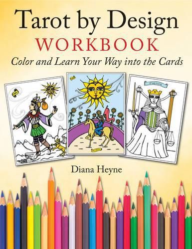 Cover image for Tarot by Design Workbook: Color and Learn Your Way into the Cards