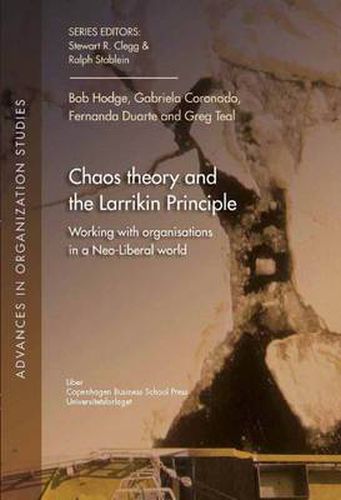 Chaos Theory & the Larrikin Principle: Working with Organisations in a Neo-Liberal World